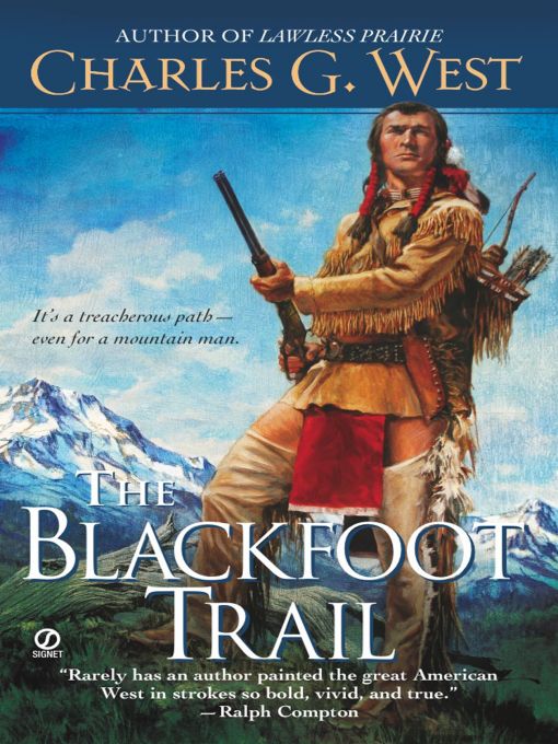 Title details for The Blackfoot Trail by Charles G. West - Available
